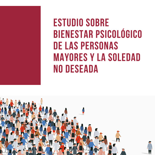 Estudio sobre bienestar psicológico de las personas mayores y la soledad no deseada Diputación de Castellón